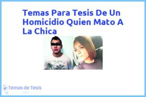 Tesis de Un Homicidio Quien Mato A La Chica: Ejemplos y temas TFG TFM