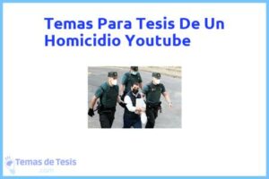 Tesis de Un Homicidio Youtube: Ejemplos y temas TFG TFM