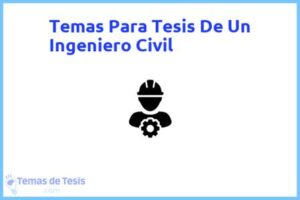 Tesis de Un Ingeniero Civil: Ejemplos y temas TFG TFM