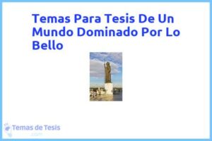 Tesis de Un Mundo Dominado Por Lo Bello: Ejemplos y temas TFG TFM