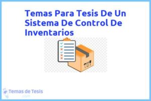 Tesis de Un Sistema De Control De Inventarios: Ejemplos y temas TFG TFM