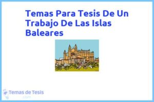 Tesis de Un Trabajo De Las Islas Baleares: Ejemplos y temas TFG TFM
