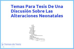 Tesis de Una Discusión Sobre Las Alteraciones Neonatales: Ejemplos y temas TFG TFM