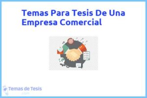 Tesis de Una Empresa Comercial: Ejemplos y temas TFG TFM