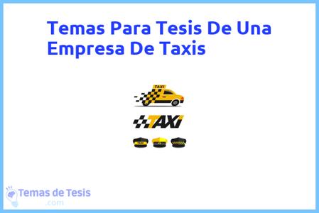 temas de tesis de Una Empresa De Taxis, ejemplos para tesis en Una Empresa De Taxis, ideas para tesis en Una Empresa De Taxis, modelos de trabajo final de grado TFG y trabajo final de master TFM para guiarse