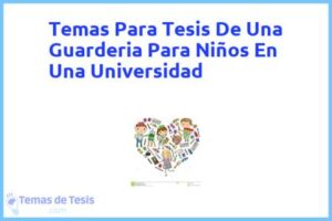 Tesis de Una Guarderia Para Niños En Una Universidad: Ejemplos y temas TFG TFM
