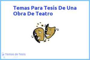 Tesis de Una Obra De Teatro: Ejemplos y temas TFG TFM