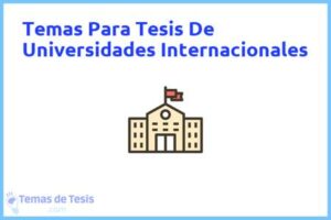 Tesis de Universidades Internacionales: Ejemplos y temas TFG TFM
