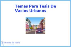 Tesis de Vacios Urbanos: Ejemplos y temas TFG TFM