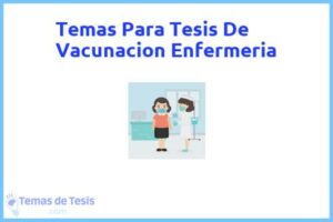 Tesis de Vacunacion Enfermeria: Ejemplos y temas TFG TFM