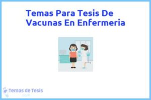 Tesis de Vacunas En Enfermeria: Ejemplos y temas TFG TFM