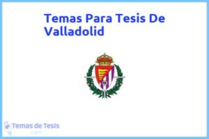 Tesis de Valladolid: Ejemplos y temas TFG TFM