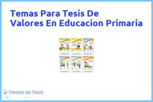 Tesis de Valores En Educacion Primaria: Ejemplos y temas TFG TFM