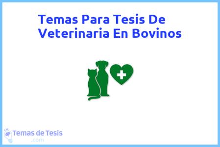 temas de tesis de Veterinaria En Bovinos, ejemplos para tesis en Veterinaria En Bovinos, ideas para tesis en Veterinaria En Bovinos, modelos de trabajo final de grado TFG y trabajo final de master TFM para guiarse