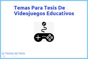 Tesis de Videojuegos Educativos: Ejemplos y temas TFG TFM