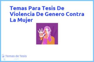 Tesis de Violencia De Genero Contra La Mujer: Ejemplos y temas TFG TFM