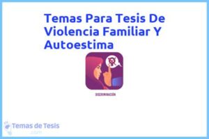 Tesis de Violencia Familiar Y Autoestima: Ejemplos y temas TFG TFM