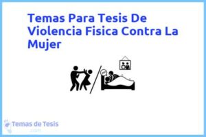 Tesis de Violencia Fisica Contra La Mujer: Ejemplos y temas TFG TFM