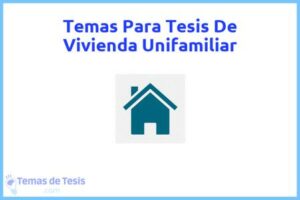 Tesis de Vivienda Unifamiliar: Ejemplos y temas TFG TFM