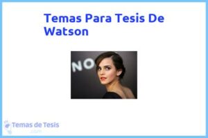Tesis de Watson: Ejemplos y temas TFG TFM