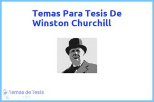 Tesis de Winston Churchill: Ejemplos y temas TFG TFM