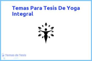 Tesis de Yoga Integral: Ejemplos y temas TFG TFM