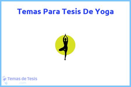 temas de tesis de Yoga, ejemplos para tesis en Yoga, ideas para tesis en Yoga, modelos de trabajo final de grado TFG y trabajo final de master TFM para guiarse